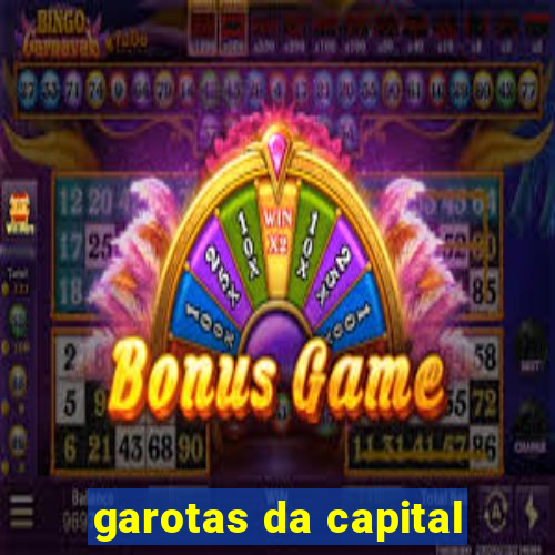 garotas da capital